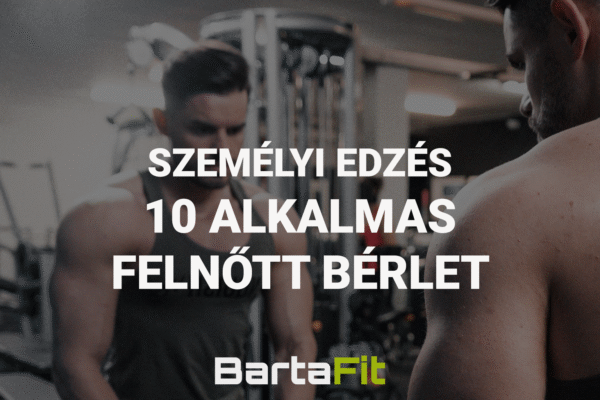 Személyi edzés Kiskunhalason - Felnőtt Bérlet 10 alkalmas